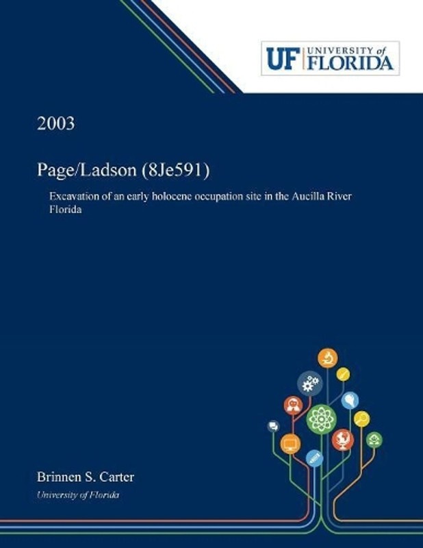 Page/Ladson (8Je591): Excavation of an Early Holocene Occupation Site in the Auc