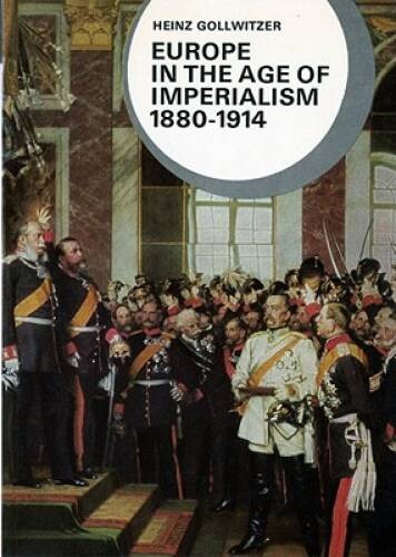 Europe in the Age of Imperialism, 1880-1914 (Library of World Civili – GOOD