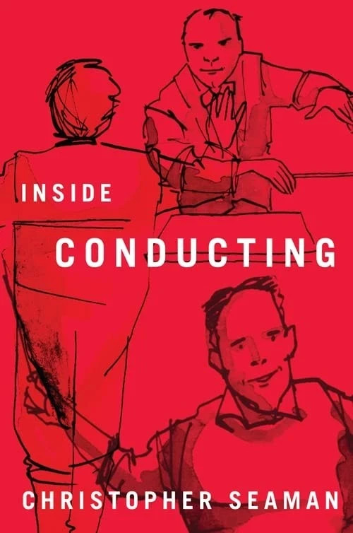INSIDE CONDUCTING By Christopher Seaman – Hardcover **Like NEW**
