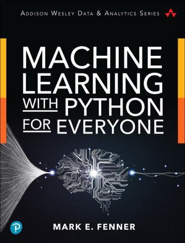 NEW Machine Learning with Python for Everyone by Mark Fenner