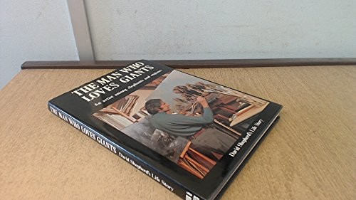The Man Who Loves Giants: An artist among elephant… by David Shepherd Hardback