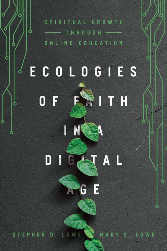 Ecologies of Faith in a Digital Age: Spiritual Growth Through Online Educati…