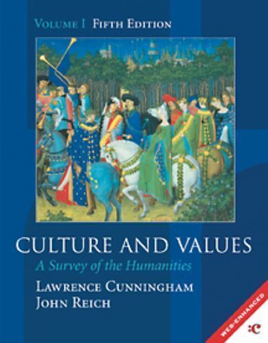 Culture and Values: A Survey of the Humanities (Volume 1: Chapters 1-11 with…