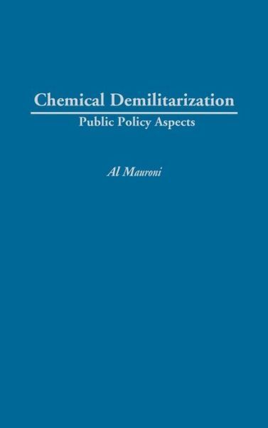 Chemical Demilitarization: Public Policy Aspects