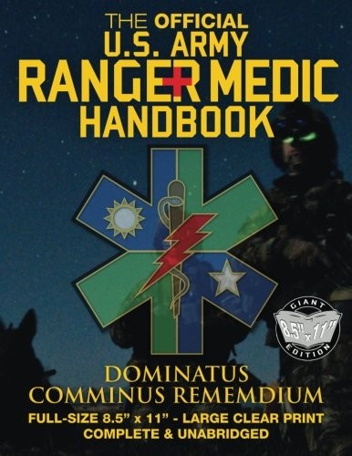 THE OFFICIAL US ARMY RANGER MEDIC HANDBOOK – FULL SIZE By Carlile Media **NEW**