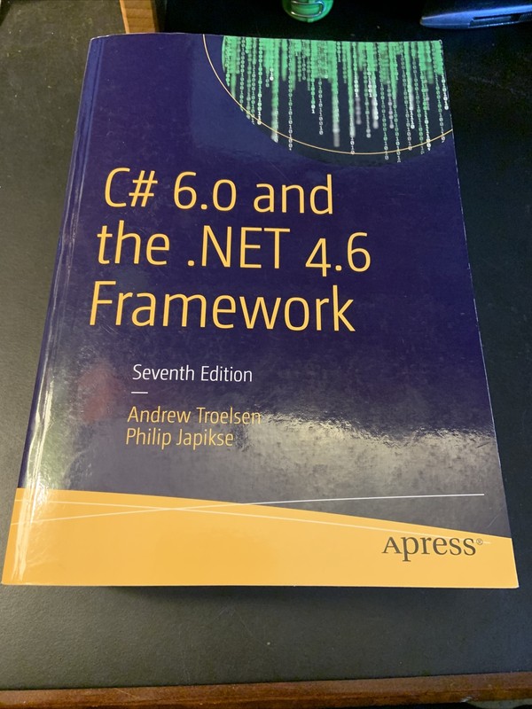 C# 6. 0 and the . NET 4. 6 Framework by Philip Japikse and Andrew Troelsen…