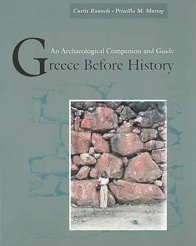 Greece Before History: An – Paperback, by Runnels Curtis; Murray – Very Good