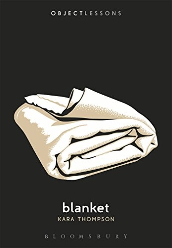 Blanket (Object Lessons) by Thompson, Kara Paperback / softback Book The Fast