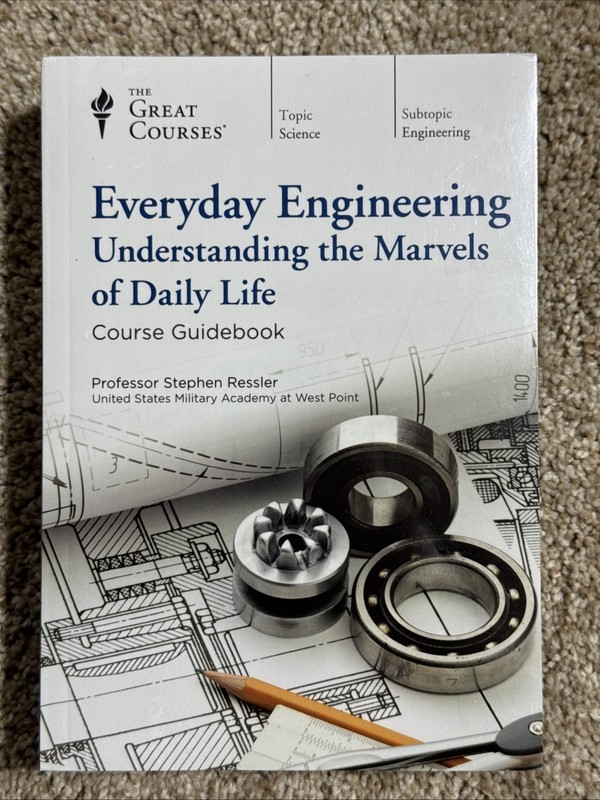 The Great Courses: Everyday Engineering, Understanding the Marvels of Daily Life