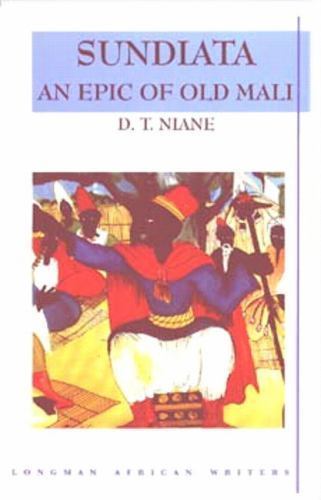 Sundiata: An Epic of Old Mali , Longman African Writers Series, Niane, D. T., Bo