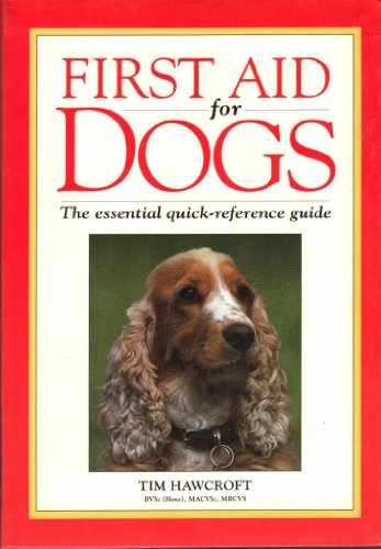 First Aid for Dogs: The Essential – Paperback, by Hawcroft Tim – Very Good