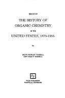 Essays on the History of Organic Chemistry in the United States, 1875-1955