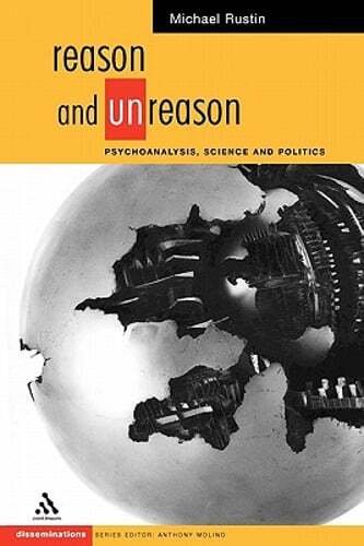 Reason and Unreason by Michael Rustin: New