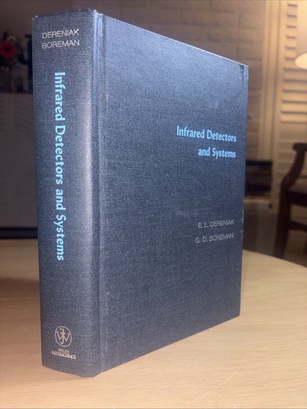 Infrared Detectors and Systems by Dereniak, E. L., Boreman, G. D. Fine w/o DJ