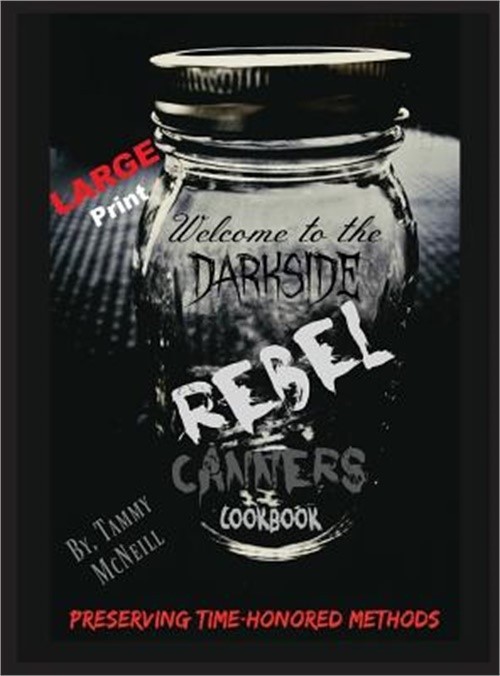 Rebel Canners Cookbook: Preserving Time-Honored Methods (Hardback or Cased Book)