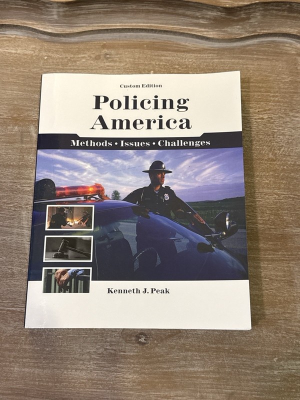 Policing America: Methods, Issues, Challenges (Custom Edition)