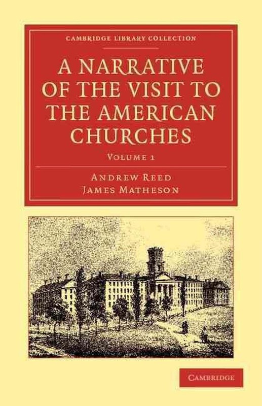 A Narrative of the Visit to the American Churches: By the Deputation from the Co