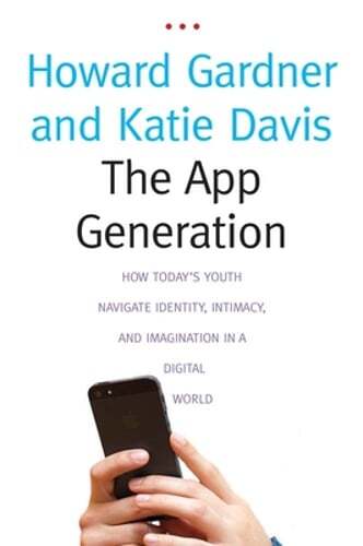 The App Generation: How Today’s Youth Navigate Identity, Intimacy, and: Used