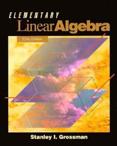 Elementary Linear Algebra by Grossman, Stanley I.