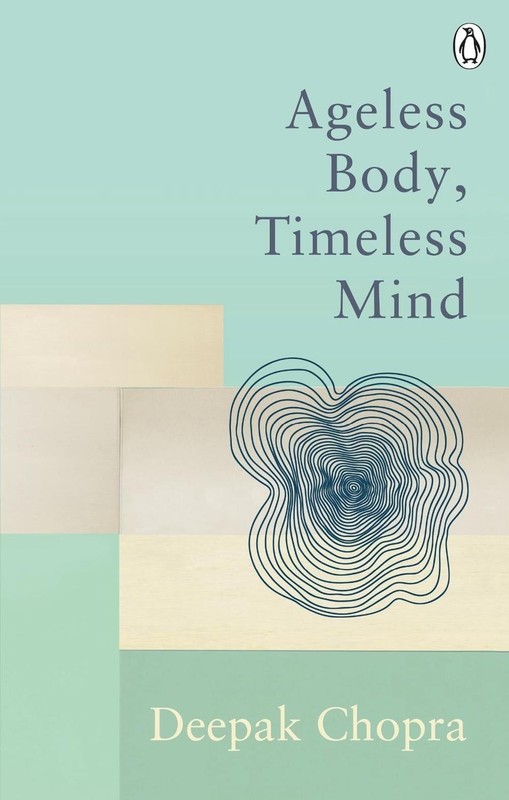 Ageless Body, Timeless Mind: Classic Editions by Dr Deepak Chopra (English) Pape