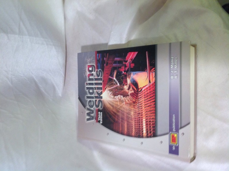 Welding Skills – hardcover Moniz, B. J.|Miller, R. T.