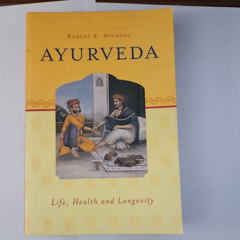 Ayurveda : Life, Health and Longevity by Robert E. Svoboda (2004, Trade…