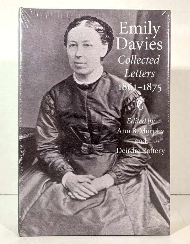 Emily Davies: Collected Letters 1861-1875 by Ann Murphy & Deirdre Raferty SEALED