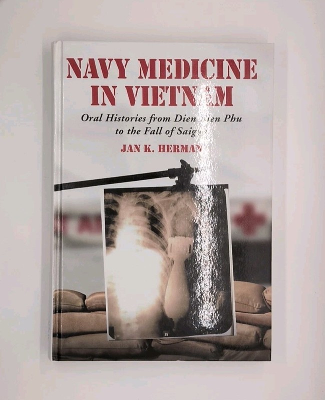 Navy Medicine in Vietnam: Oral Histories from Dien Bien Phu to the Fall of …