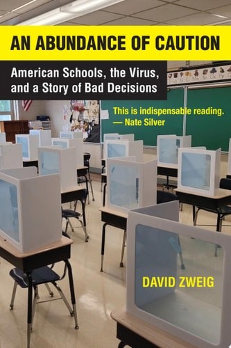 An Abundance of Caution: American Schools, the Virus, and a Story of Bad Decisio