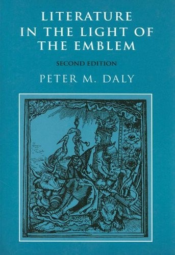LITERATURE IN THE LIGHT OF THE EMBLEM By Peter Daly **Mint Condition**