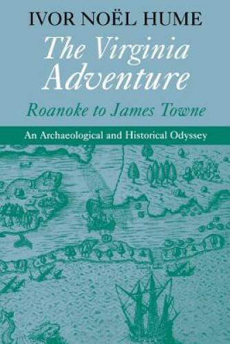 The Virginia Adventure: Roanoke to James Towne (Virginia Bookshelf) – GOOD