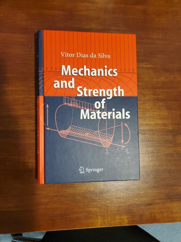 Mechanics And Strength of Materials, Hardcover by Da Silva, Vitor Dias; Silva…