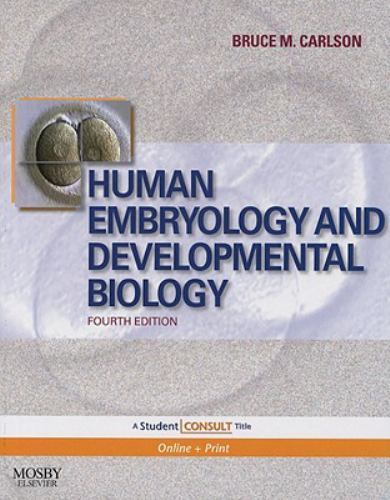 Human Embryology and Developmental Biology : With STUDENT CONSULT Online Access