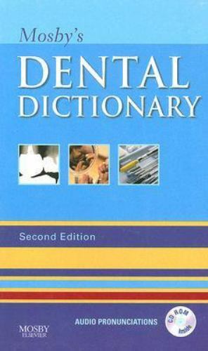 Mosby’s Dental Dictionary – paperback, 032304963X, Elsevier Inc