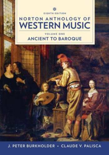 Norton Anthology of Western Music (Eighth Edition) (Vol. Vol. 1: Ancient – GOOD