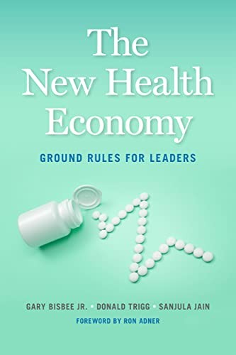 The New Health Economy: Ground Rules …, Jain, Sanjula