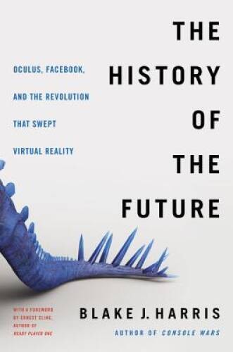 The History of the Future: How a Bunch of Misfits, Makers, and Mave – ACCEPTABLE