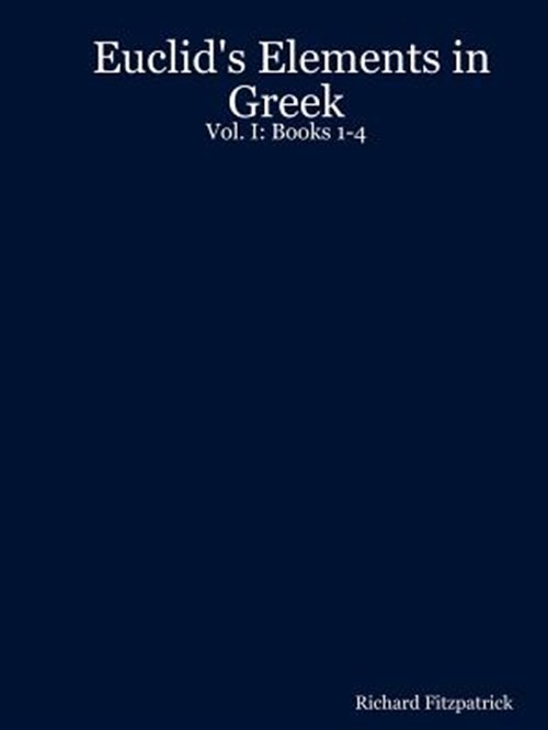 Euclid’s Elements in Greek : Books 1-4, Paperback by Fitzpatrick, Richard, Br…