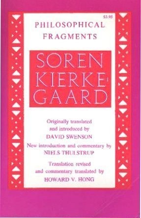 PHILOSOPHICAL FRAGMENTS OR A FRAGMENT OF PHILOSOPHY BY By Soren Kierkegaard VG