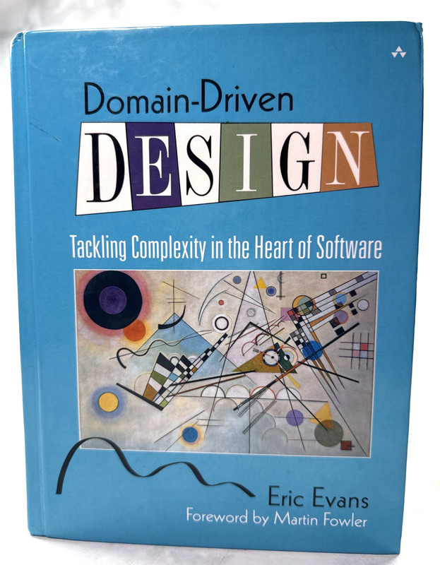 Domain-Driven Design Tackling Complexity in the Heart of Software Eric Evans HC