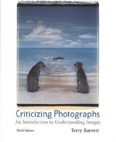 Criticizing Photographs: An Introduction to Understanding Images – GOOD