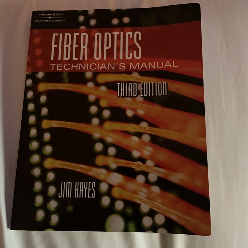 Fiber Optics Technician’s Manual Paperback Jim Hayes