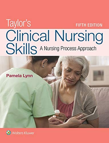 Taylor’s Clinical Nursing Skills: A Nu…, Lynn, Pamela