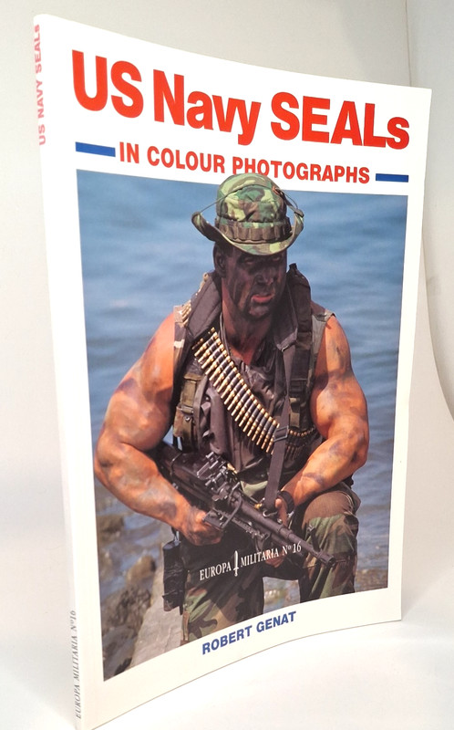 US Navy Seals in Colour Photographs Robert Genat – Europa Militaria No. 16 1995