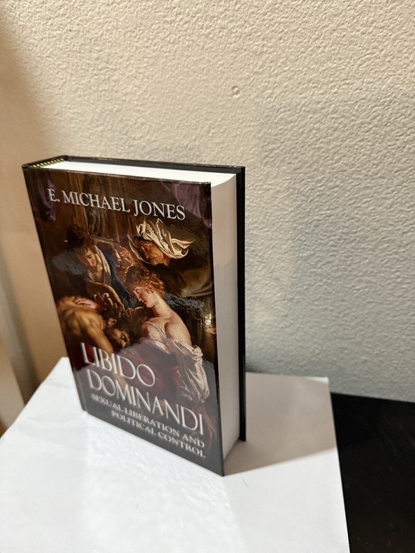New Libido Dominandi Second Edition, 2024. Hardcover. E. Michael Jones EMJ gallery
