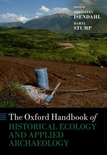 Oxford Handbook of Historical Ecology and Applied Archaeology, Hardcover by I…
