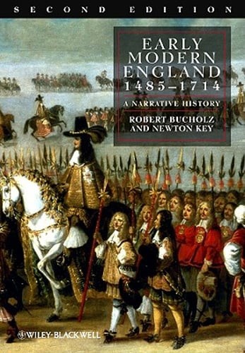 Early Modern England 1485-1714: A Narrative History by Robert Bucholz: Used