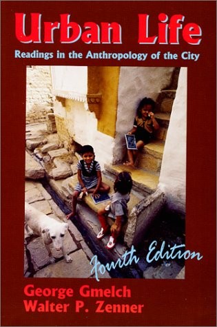 Urban Life: Readings in the Anthropology of the City – paperback Gmelch, Geo…