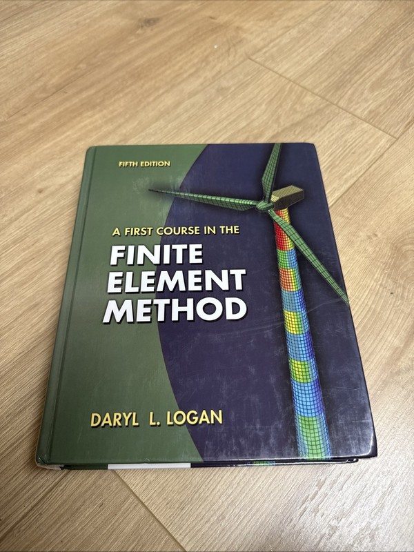 A First Course in the Finite Element Method VERY GOOD