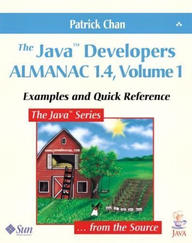 Java™ Developers Almanac 1.4, Volume 1, The: Examples and Quick Reference, Chan,